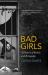 Bad Girls : A History of Rebels and Renegades