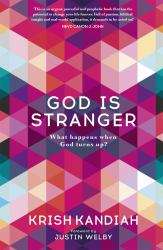 God Is Stranger : What Happens When God Turns Up?