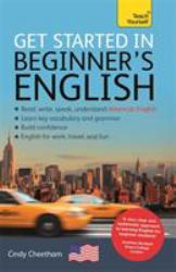 Get Started in Beginner's American English : A Short Four-Skill Foundation Course EFL/ESL