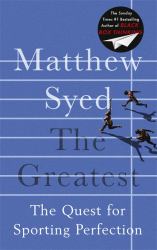 The Greatest the Quest for Sporting Perfection