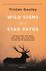 Wild Signs and Star Paths : 52 Keys to Open the World Around You