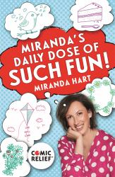 Miranda's Daily Dose of Such Fun! : 365 Joy-Filled Tasks to Make Life Better
