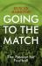 Going to the Match : The Passion for Football