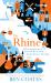 The Rhine : Following Europe's Greatest River from Amsterdam to the Alps