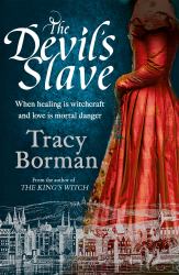 The Devil's Slave : The Highly-Anticipated Sequel to the King's Witch