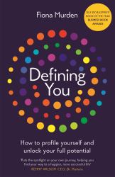 Defining You : How to Profile Yourself and Unlock Your Full Potential