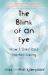 The Blink of an Eye : How I Died and Started Living