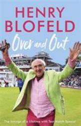 Over and Out: My Innings of a Lifetime with Test Match Special : Memories of Test Match Special from a Broadcasting Icon