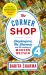 The Corner Shop : 'a Delightful Story of Growing up above the Shop ' Nigel Slater: a Radio 4 Book of the Week