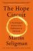 The Hope Circuit : A Psychologist's Journey from Helplessness to Optimism