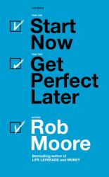 Start Now. Get Perfect Later