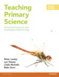 Teaching Primary Science : Promoting Enjoyment and Developing Understanding