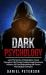 Dark Psychology : Learn the Secrets of Manipulation, Covert Persuasion, Mind Control, Analyze People, Emotional Influence, NLP and Brainwashing with Proven Psychological Techniques