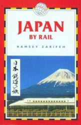Japan by Rail : Includes Rail Route Guide and 29 City Guides