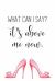 What Can I Say? It's above Me Now : Journal Notebook Diary for Women