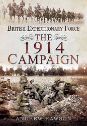 British Expeditionary Force - the 1914 Campaign