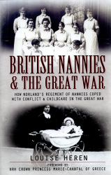 Nannies at War : How Norland Nannies Coped with Conflict and Childcare in the Great War