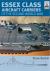 Essex Class Aircraft Carriers of the Second World War Essex Class Aircraft Carriers of the Second World War