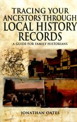 Tracing Your Ancestors Through Local History Records