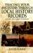 Tracing Your Ancestors Through Local History Records