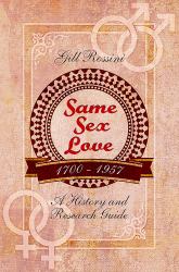 Same Sex Love 1700-1957 : A History and Research Guide