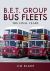 BET Group Bus Fleets : The Final Years