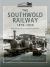 The Southwold Railway 1879-1929 : The Tale of a Suffolk Byway