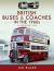 British Buses and Coaches in The 1960s : A Panoramic View