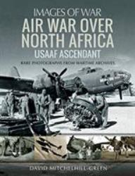 Air War over North Africa : USAAF Ascendant