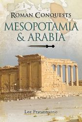 Roman Conquests: Mesopotamia and Arabia