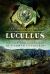 Lucullus : The Life and Campaigns of a Roman Conqueror