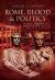 Rome, Blood and Politics : Reform, Murder and Popular Politics in the Late Republic 133-70 BC