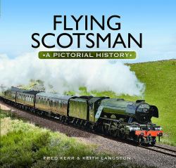 Flying Scotsman : A Pictorial History