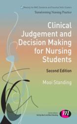 Clinical Judgement and Decision Making for Nursing Students