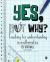 Yes, but Why? Teaching for Understanding in Mathematics Yes, but Why? Teaching for Understanding in Mathematics