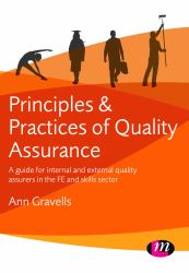 Principles and Practices of Quality Assurance : A Guide for Internal and External Quality Assurers in the FE and Skills Sector