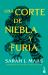 Una Corte de Niebla y Furia. Edición Tapa Dura / a Court of Mist and Fury (una Corte Se Rosas y Espinas ACOTAR 2)
