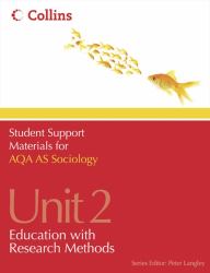 AQA AS Sociology Unit 2 : Education with Research Methods