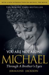 You Are Not Alone: Michael, Through a Brother's Eyes
