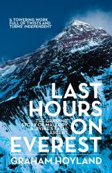 Last Hours on Everest: the Gripping Story of Mallory and Irvine's Fatal Ascent
