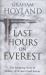 Last Hours on Everest: the Gripping Story of Mallory and Irvine's Fatal Ascent