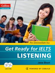 Get Ready for IELTS - Listening: IELTS 4+ (A2+) (Collins English for IELTS)