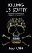 Killing Us Softly : The Sense and Nonsense of Alternative Medicine