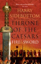 Fire and Sword (Throne of the Caesars, Book 3)