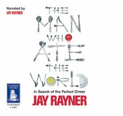 The Man Who Ate the World : In Search of the Perfect Dinner