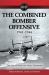 The Combined Bomber Offensive 1943 - 1944 : The Air Attack on Nazi Germany