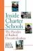 Inside Charter Schools : The Paradox of Radical Decentralization