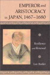 Emperor and Aristocracy in Japan, 1467-1680 : Resilience and Renewal