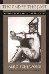 End of the Past : Ancient Rome and the Modern West