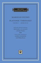 Platonic Theology, Volume 3 : Books IX-XI
